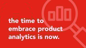 The State of Product Analytics 2020
