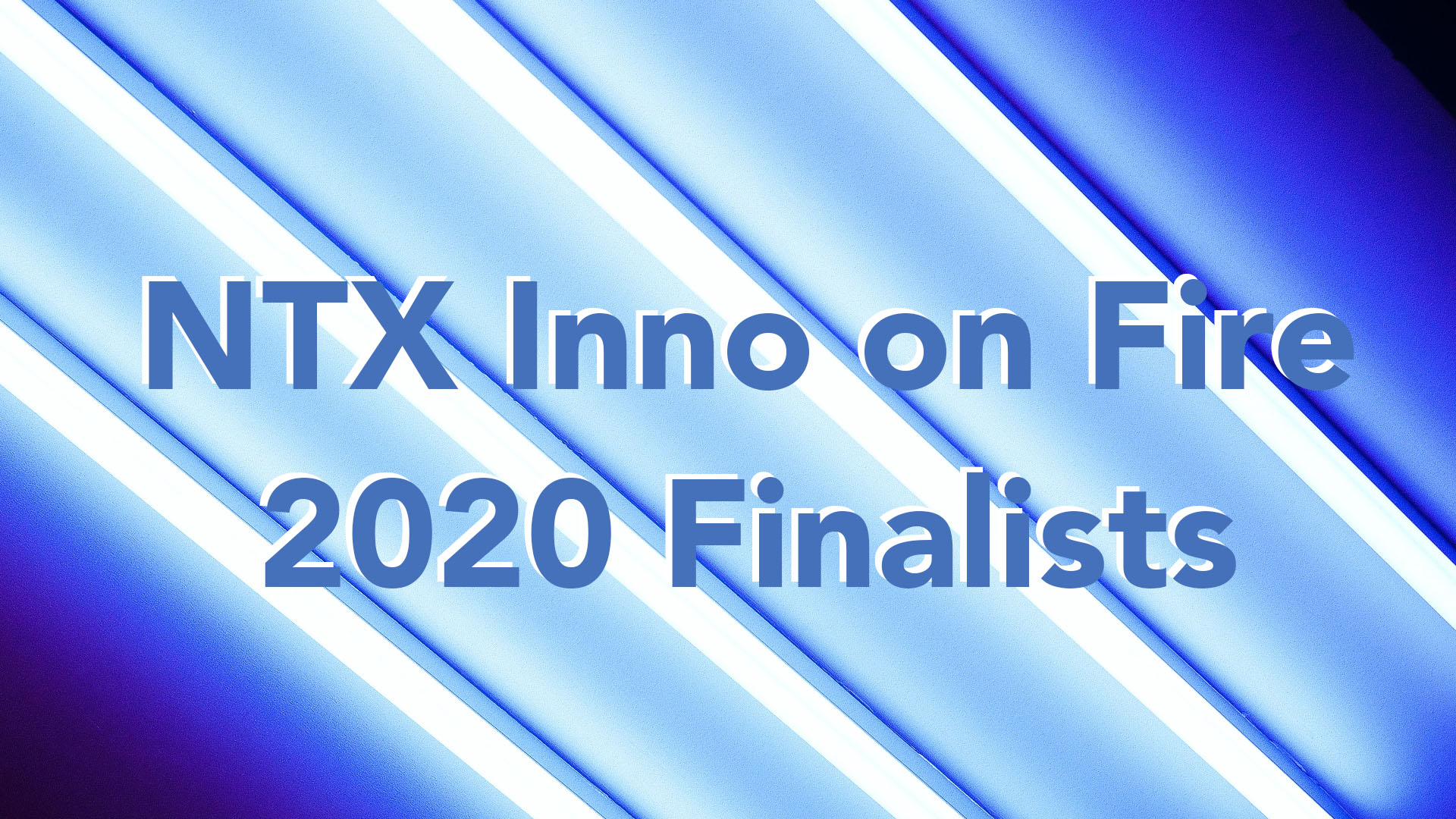 NTX Inno’s 2020 Inno on Fire