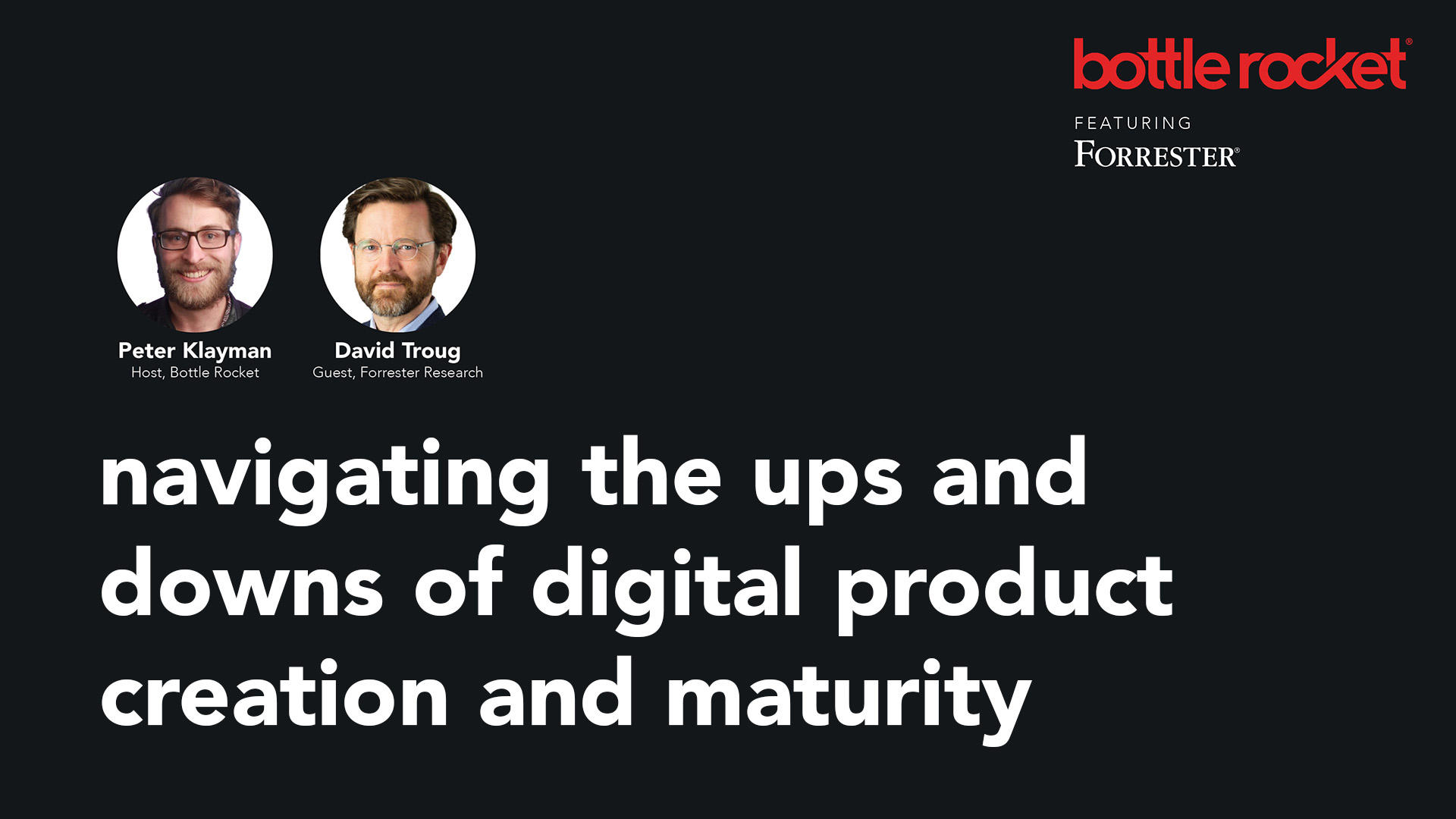 Webinar: Navigating The Ups & Downs of Digital Product Creation and Maturity